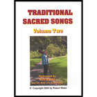 TRADITIONAL SACRED SONGS Volume Two