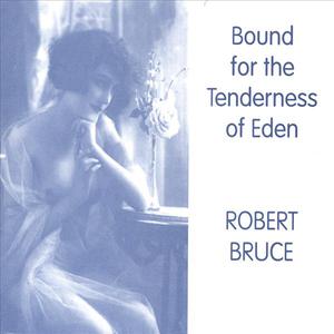 Bound for the Tenderness of Eden