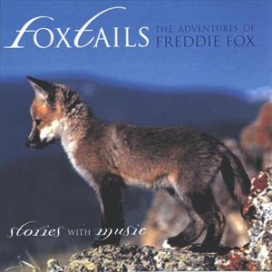 Foxtails:  The Adventures of Freddie Fox