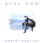 Robert Huntley - Here Now