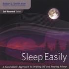 Robert J Smith - Sleep Easily