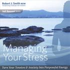 Robert J Smith - Managing Your Stress