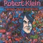 Robert Klein - Mind Over Matter