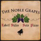 Robert Skiles - The Noble Grapes