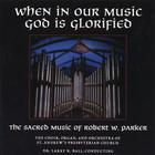 Robert W. Parker - When In Our Music God Is Glorified