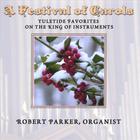 Robert W. Parker - A Festival of Carols