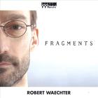 Robert Waechter - Fragments
