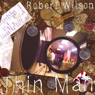 Robert Wilson - Thin Man