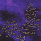 Roberta Chevrette - Woman Mother Earth Sky