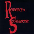 Roberta Sparrow - Roberta Sparrow