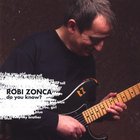 Robi Zonca - Do you know?