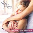 Robin Avery - The Way You Hold Me