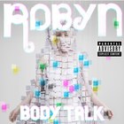 Robyn - Body Talk (Part 1)