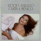 Rocio Jurado - Rocio canta a Mexico