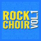 Rock Choir Vol. 1