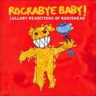 Rockabye Baby! - Lullaby Renditions Of Radiohead
