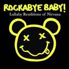 Rockabye Baby! - Lullaby Renditions Of Nirvana