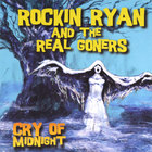 Rockin' Ryan and The Real Goners - Cry of Midnight