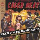 Rockin' Ryan and The Real Goners - Caged Heat