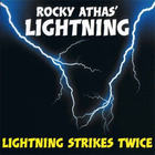Rocky Athas' Lightning - Lightning Strikes Twice