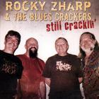 Rocky Zharp & The Blues Crackers - Still Crackin'