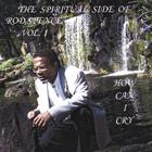 ROD SPENCE - The Spiritual Side Of Rod Spence Vol. 1"How Can I Cry"