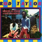 Rod Taylor - Where Is Your Love Mankind