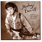 Rodney Crowell - Jewel of the South
