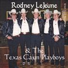 Rodney LeJeune & The Texas Cajun Playboys