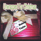 Rodney Taylor - Unwrapped For Christmas