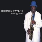 Rodney Taylor - Blow By Blow