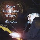 Roger "Hurricane" Wilson - Exodus