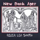 Roger Len Smith - NEW DARK AGES