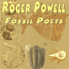 Roger Powell - Fossil Poets (Ltd Ed)
