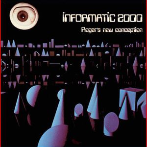 Roger's New Conception: Informatic 2000