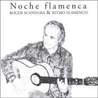 Roger Scannura & Ritmo Flamenco - Noche Flamenca
