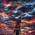Roger Taylor - Happiness