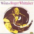 Roger Whittaker - The World of Roger Whittaker