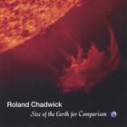 Roland Chadwick - Size of the Earth for Comparison