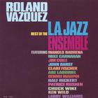 Roland Vazquez - Best of the L.A. Jazz Ensemble