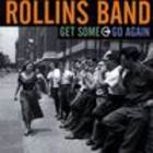 Rollins Band - Get Some - Go Again