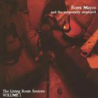 Romi Mayes - Romi Mayes and The Temporarily Employed: The Living Room Sessions VOLUME ONE