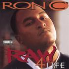 Ron C - Raw 4 Life
