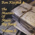 Ron Kischuk - Ron Kischuk & The Masters Of Music Big Band Volume 2