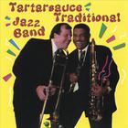 Ron Kischuk - Tartarsauce Traditional Jazz Band