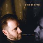 Ron Morris - Truth Stained Lies