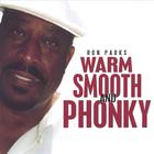 Ron Parks - Warm, Smooth, and Phonky