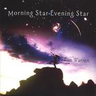 Ron Warren - Morning Star, Evening Star