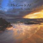 Ronnie N. Smith - He Gave It All