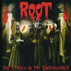 Root - The Temple In The Underworld